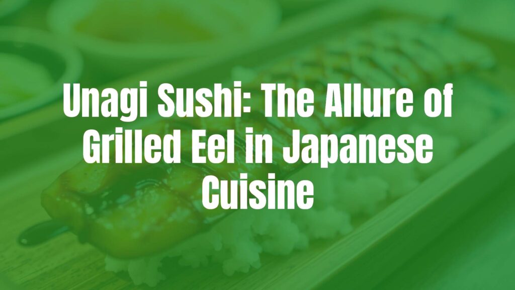 Close-up of unagi sushi featuring grilled eel on sushi rice, glazed with tare sauce, placed on a wooden tray, traditional Japanese setting, soft lighting, realistic.