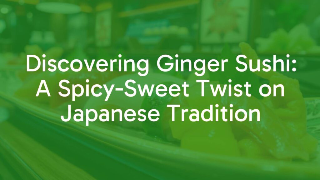 A vibrant plate of ginger sushi, featuring fresh fish and pickled ginger on top, close-up shot, Japanese restaurant setting, appetizing and colorful, realistic.