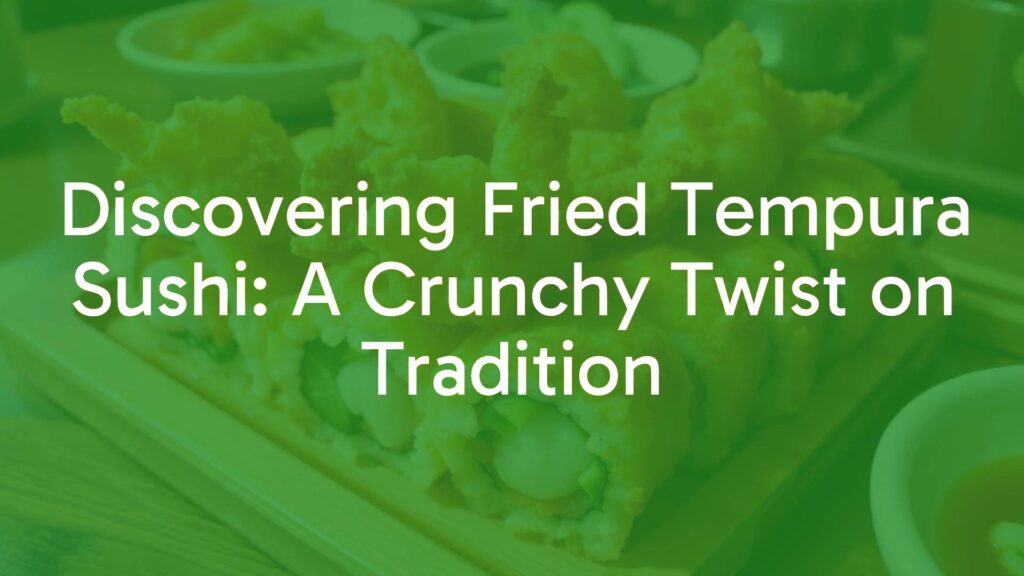 Golden crispy fried tempura sushi rolls, featuring shrimp and vegetables, arranged neatly on a wooden platter, Japanese dining setting, vibrant colors, realistic.